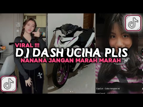 DJ DASH UCIHA PREMAN FEMINIM | NANANA JANGAN MARAH MARAH KAMU DULUAN CARI GARA GARA VIRAL TIKTOK