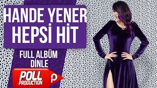 Hande Yener - Hepsi Hit - ( Full Album Dinle )