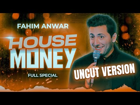 Fahim Anwar: House Money FULL COMEDY SPECIAL