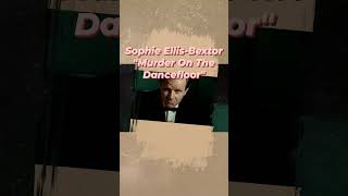 &quot;MURDER ON THE DANCEFLOOR&quot; Sophie Ellis-Bextor #sophieellisbextor #pop #disco #house #dance
