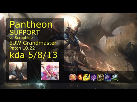 Pantheon Support vs Seraphine - EUW Grandmaster 5/8/13 Patch 10.22 Gameplay