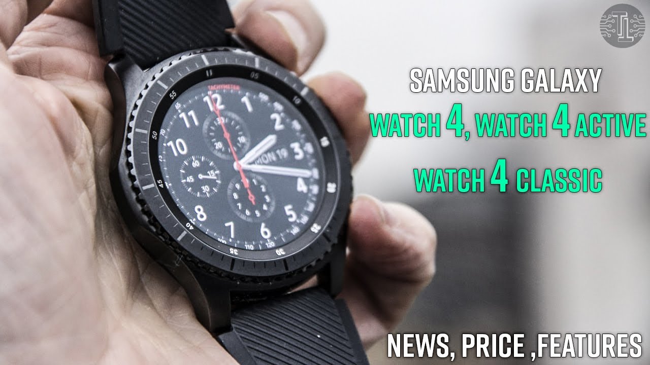 Samsung Galaxy Watch 4, Galaxy Watch 4 Active, Galaxy Watch 4 Classic, Specs, Price, Features, News