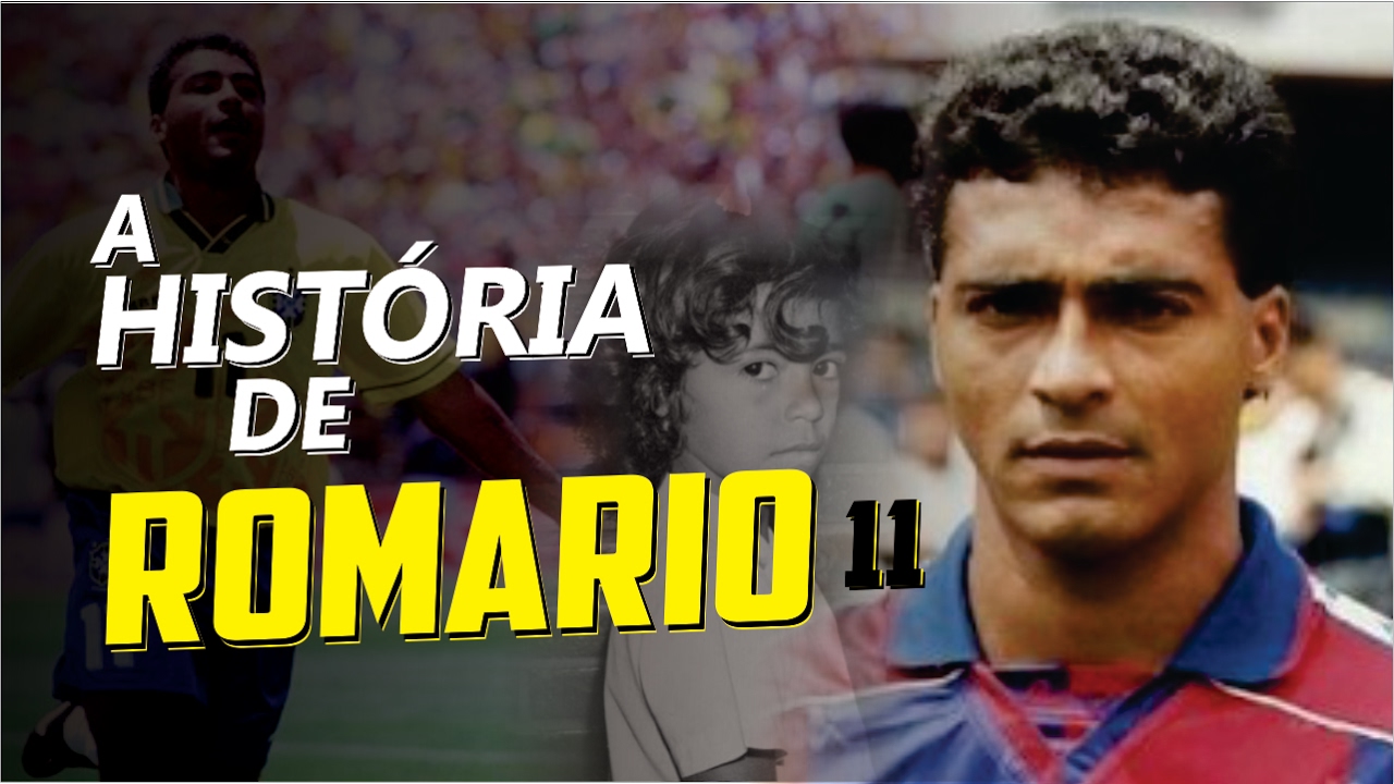 Conheça a HISTÓRIA de ROMÁRIO