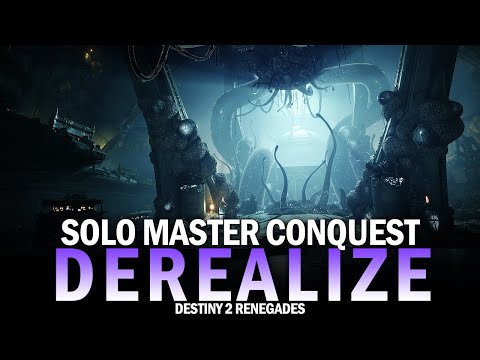Solo Master Conquest Derealize [Destiny 2 Renegades]