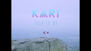 KARI - Talk To Me (Official Video)