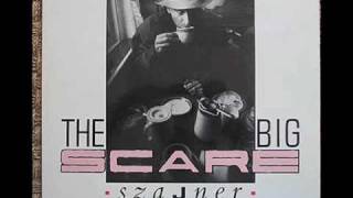 Bernard Szajner - The Big Scare