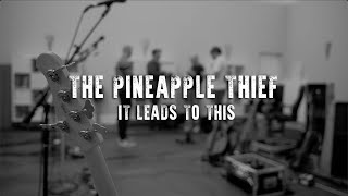 Kadr z teledysku It Leads to This tekst piosenki The Pineapple Thief