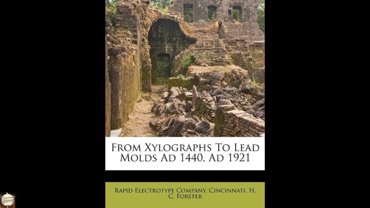 From Xylographs To Lead Molds Ad 1440, Ad 1921