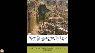 From Xylographs To Lead Molds Ad 1440, Ad 1921