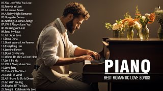 The 200 Most Beautiful Piano Melodies In History - Best Romantic Love Songs Instrumental Of All Time