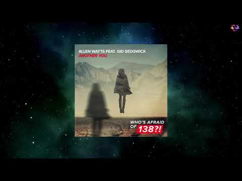 Allen Watts Feat. Gid Sedgwick - Another You (Extended Mix) [WHO'S AFRAID OF 138?!]