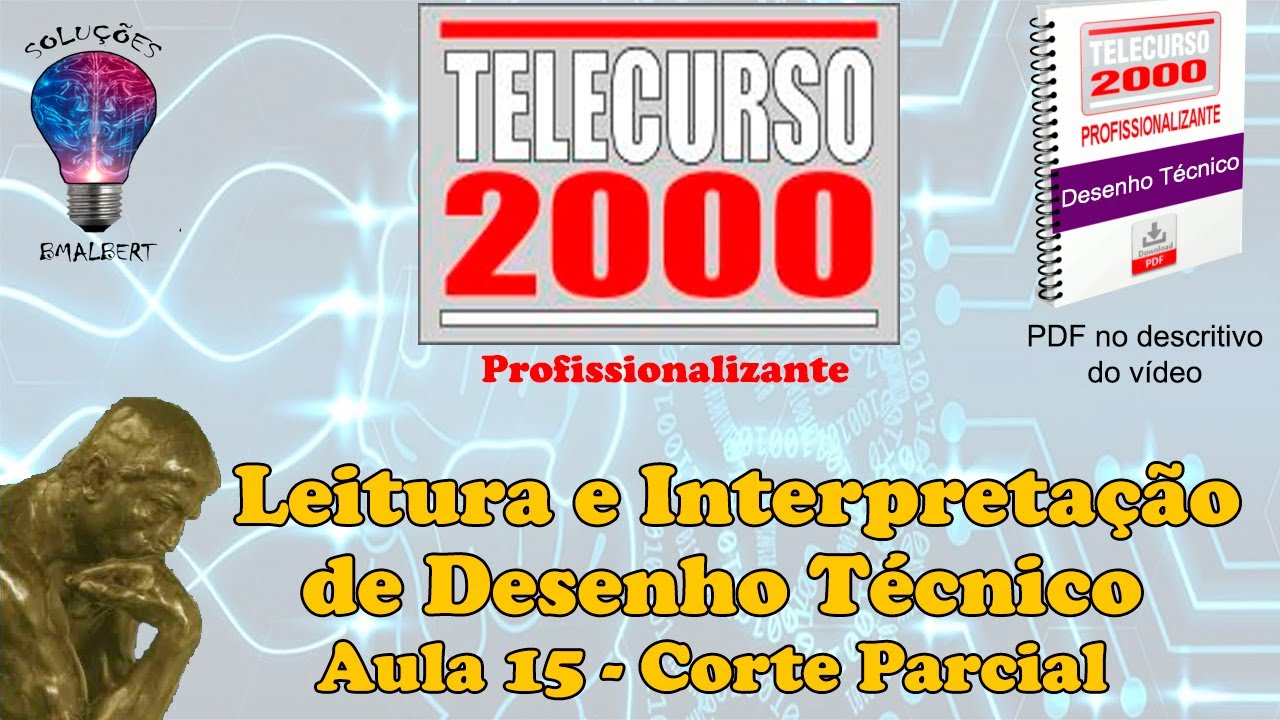 Telecurso 2000 - Leitura e Interpretação de Desenho Técnico -  15 Corte parcial