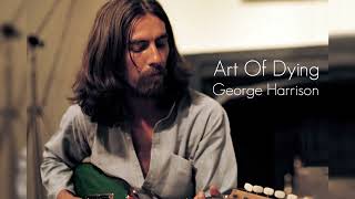 George Harrison - Art Of Dying