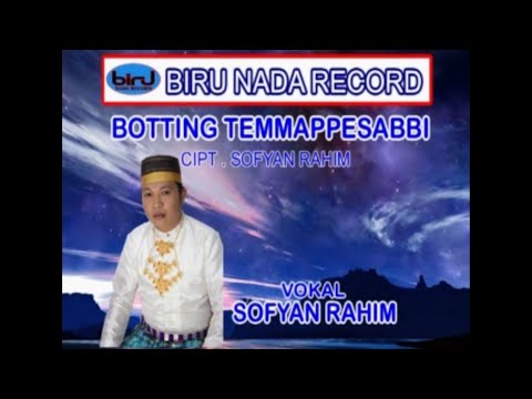 LAGU BUGIS VIRAL "BOTTING TEMMAPPESABBI" Cipt. SOFYAN RAHIM - VOC SOFYAN RAHIM