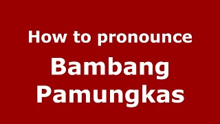 How to pronounce Bambang Pamungkas