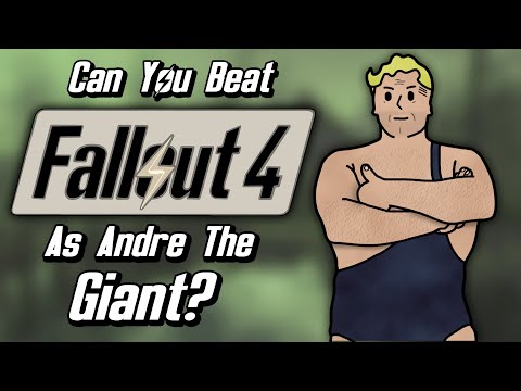 Can You Beat Fallout 4 As Andre The Giant?