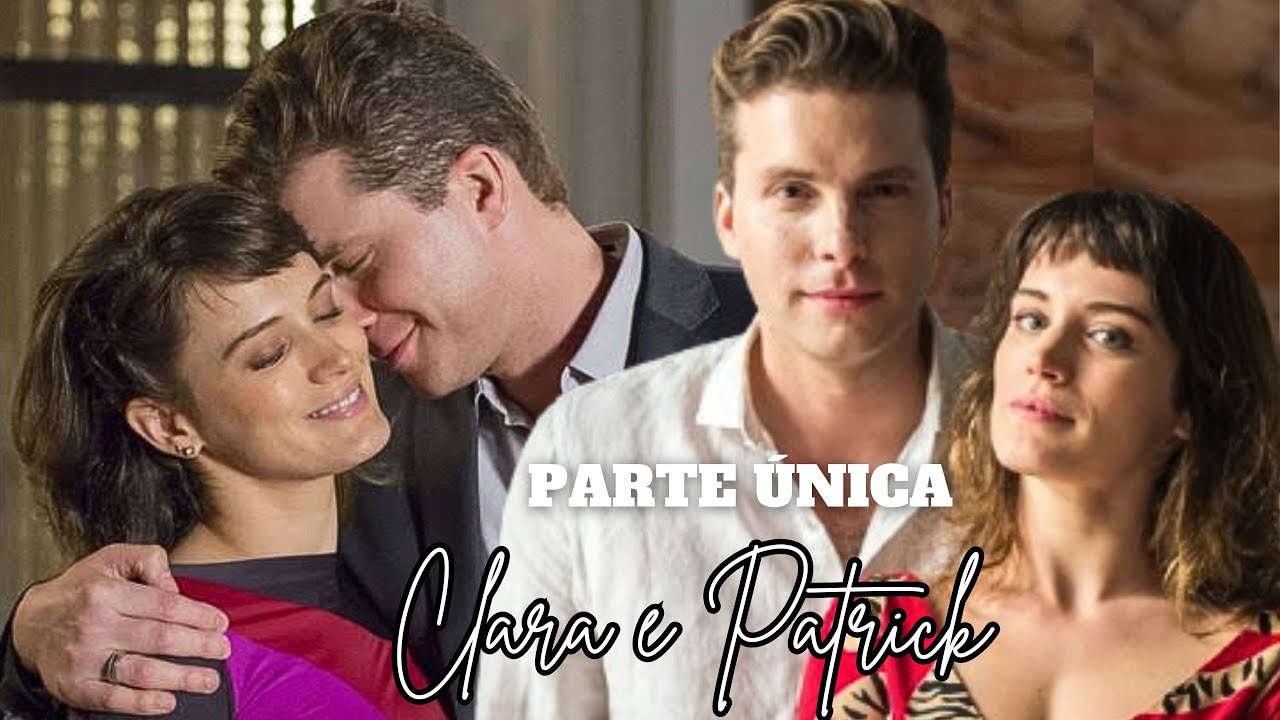 A HISTÓRIA DE CLARA E PATRICK (PARTE ÚNICA)  COMENTADA