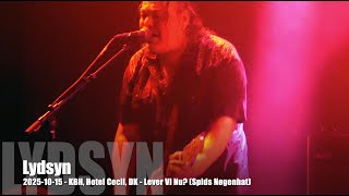 Lydsyn - Lever Vi Nu? (Spids Nøgenhat) - 2025-10-15 - København Hotel Cecil, DK