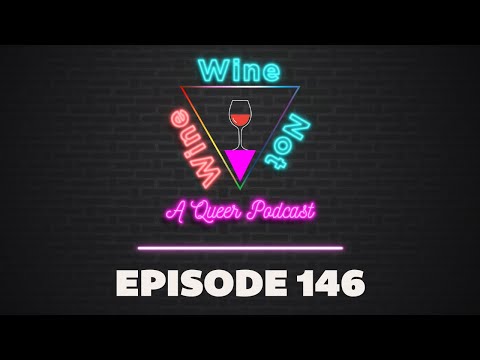 Wine Wine Not - Episode 146 - www.OnlyGrannies.com