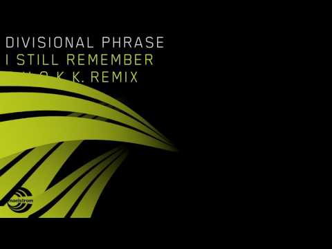 Divisional Phrase - I Still Remember (S.H.O.K.K. Remix Edit) OUT NOW