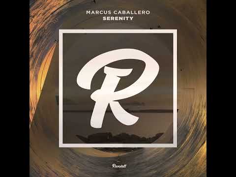 Marcus Caballero-Serenity Original Mix