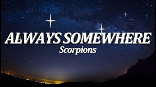 Always Somewhere | By: Scorpions (Lyrics Video)