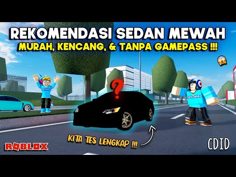 REKOMENDASI MOBIL SEDAN MEWAH !! MURAH KENCANG TANPA GAMEPASS - CDID Revamp Roblox Indonesia
