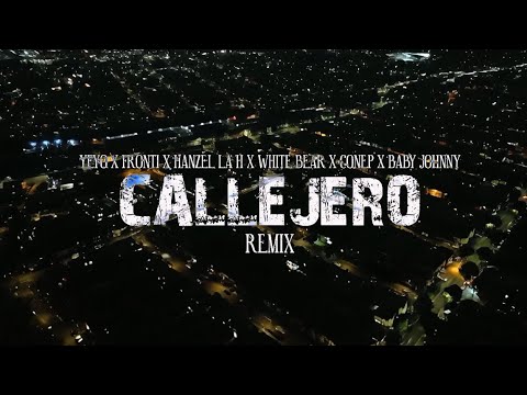 Callejero Remix - Yeyo, Hanzel la H, Fronti, Conep, Baby Johnny & White Bear (VIDEO OFFICIAL)