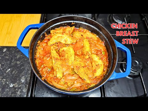 HOW TO MAKE NIGERIAN CHICKEN BREAST STEW | SIMPLE CHICKEN SAUCE RECIPE WITH CHICKEN BREAST