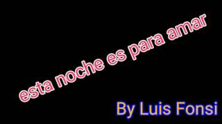Luis Fonsi - esta noche es para amar ( Lyrics video ) ( ZM realise )