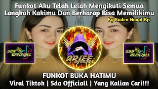 Download lagu Dj Aku Telah Lelah Mengikuti Semua Langkah Kakimu | FUNKOT BUKA HATIMU | By Raden Noval Rjs mp3