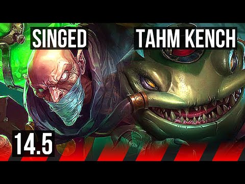 SINGED vs TAHM KENCH (TOP) | 900+ games | NA Master | 14.5