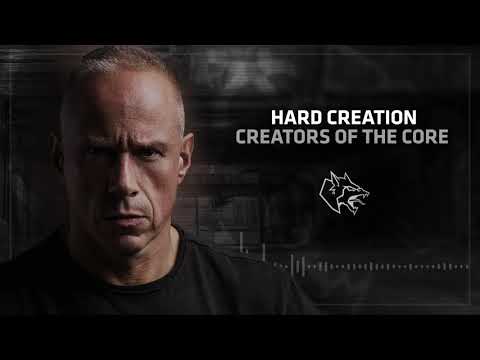 Hard Creation - Creators of the core