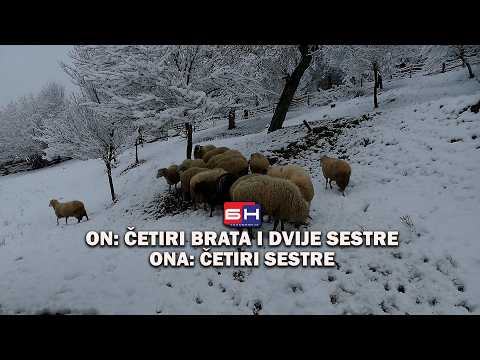 ON: Četiri brata i dvije sestre; ONA: Četiri sestre || ZAPISI PORED PUTA