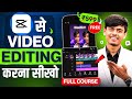 Capcut Video Editing Tutorial Hindi 2026 Mobile Se Professional Video Editing Kaise Kare
