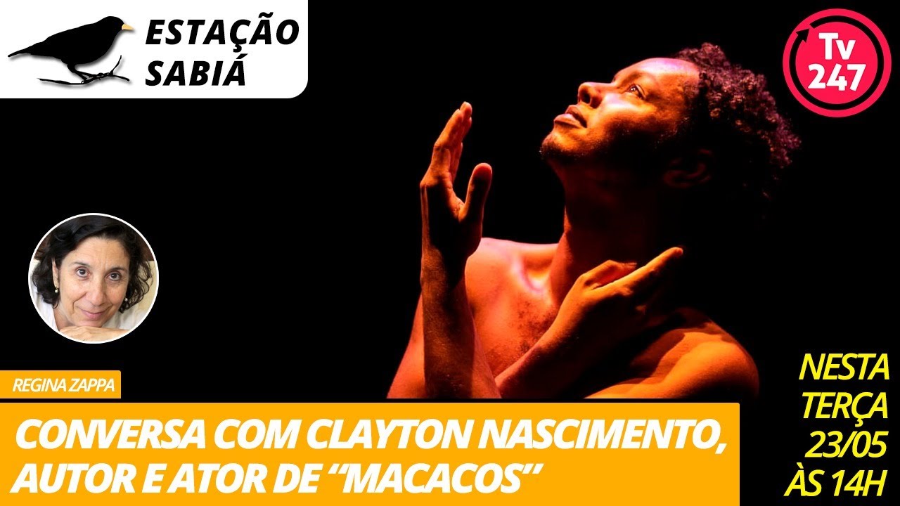 Estação Sabiá - Conversa com Clayton Nascimento, autor e ator de “Macacos”