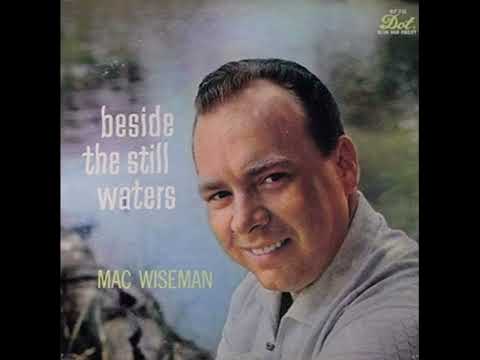 Beside The Still Waters [1959] - Mac Wiseman