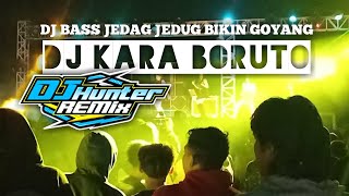 Download lagu DJ Cek Sound Kara Boruto Bass Jedag Jedug Bikin Goyang Terbaru By DJ Hunter Remix mp3