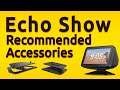 Amazon Echo Show & 5 | Recommended Accessories