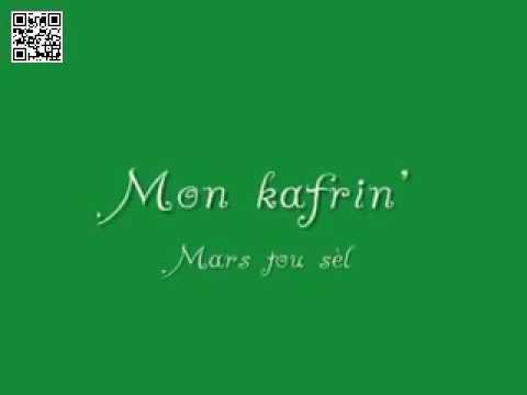 Mars tou sèl   Mon kafrine