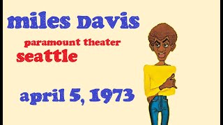 Miles Davis- April 5, 1973 Paramount Theatre, Seattle