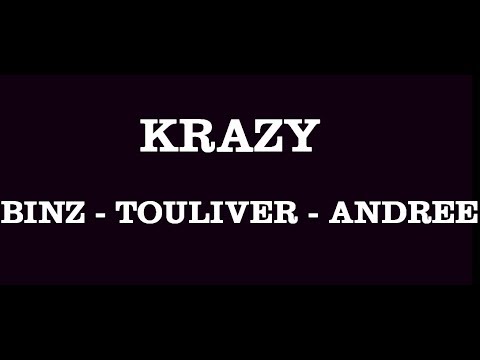Krazy - Binz, Touliver, Andree _ Lyric Video Offical