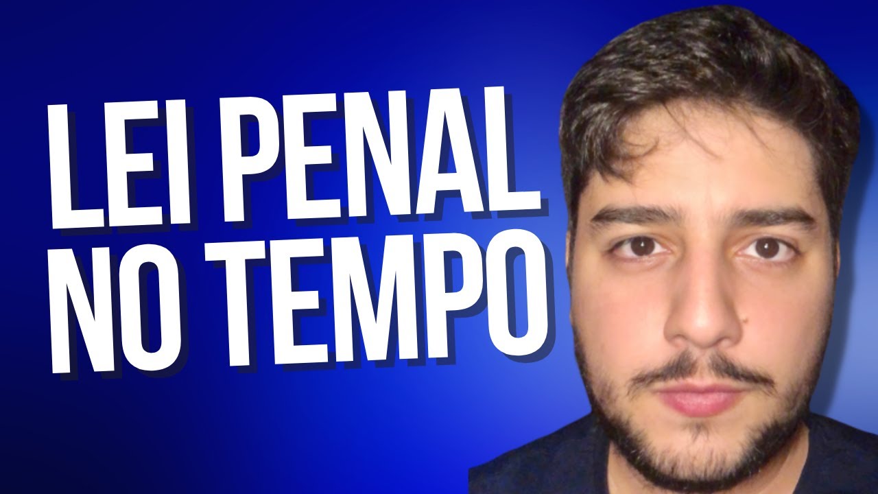 Lei Penal no TEMPO: Aula Completa [Direito Penal Parte Geral]