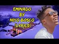 Eminado by niyo Bosco (lyrics) @niyoboscoofficial