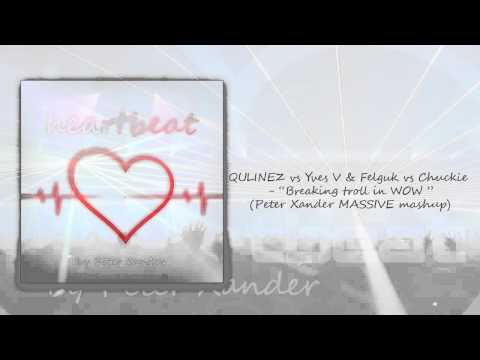 QULINEZ vs Yves V & Felguk vs Chuckie - Breaking troll in WOW (Peter Xander MASSIVE mashup)