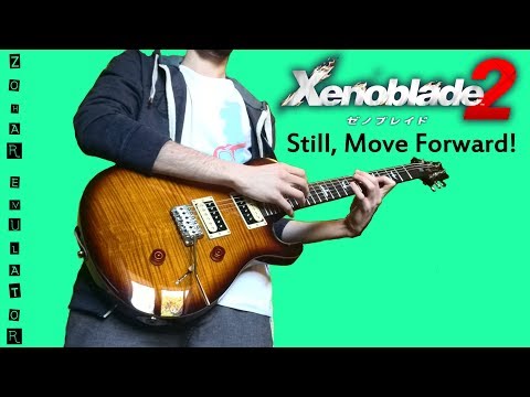 Xenoblade 2 - Still, Move Forward! (Battle Theme 3) | Guitar/Synth Cover [Zohar Emulator]