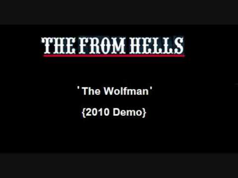 The From Hells - 'The Wolfman'
