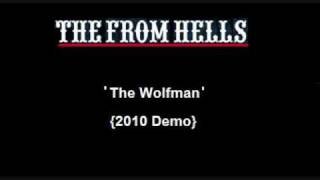 The From Hells - 'The Wolfman'