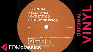 Love Tattoo - History Of Disco Part 2 (Oh How I Love Your Disco) (Extended Edit) (1999) - VINYL