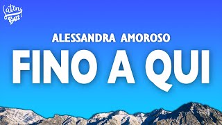 Alessandra Amoroso - Fino a qui (Testo/Lyrics) | Sanremo 2024